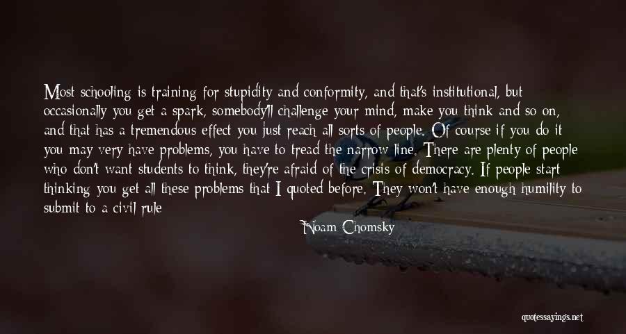 Get Your Own Ideas Quotes By Noam Chomsky