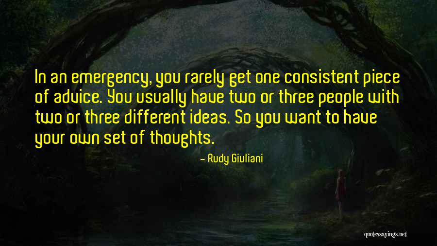 Get Your Own Ideas Quotes By Rudy Giuliani