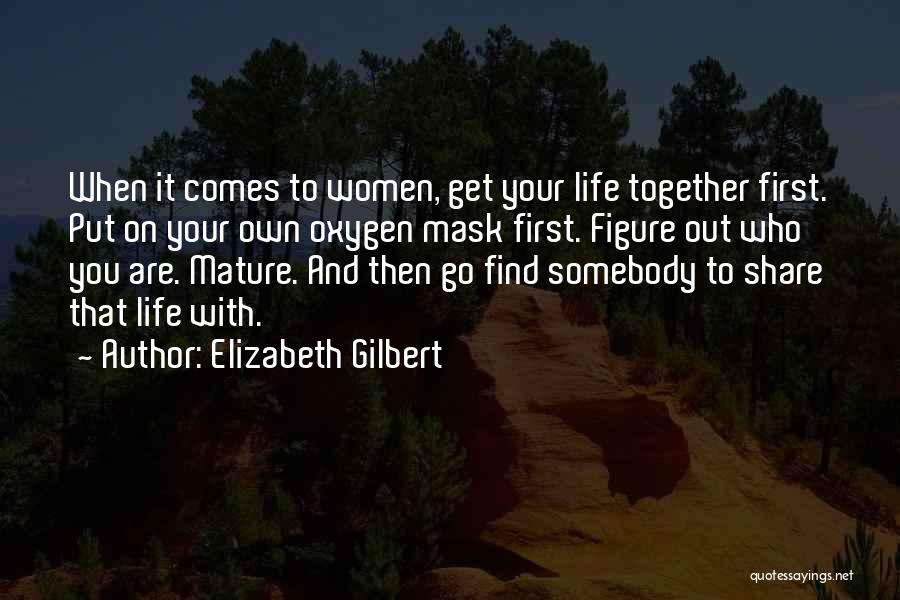 Get Your Own Life Quotes By Elizabeth Gilbert