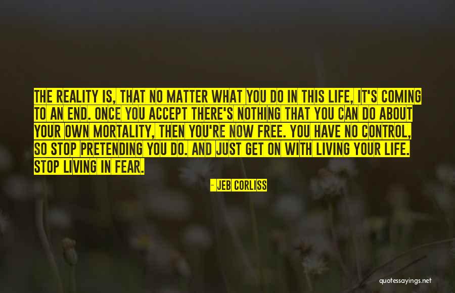 Get Your Own Life Quotes By Jeb Corliss