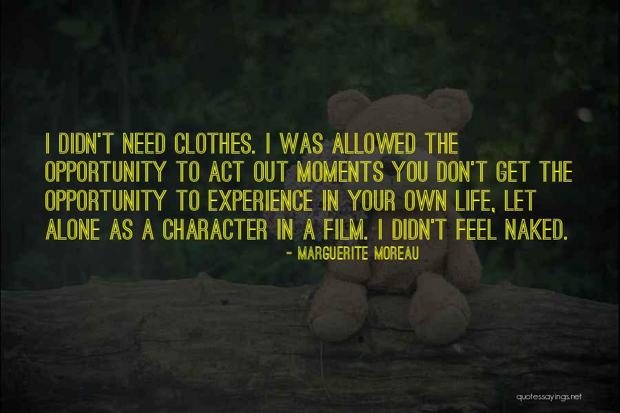 Get Your Own Life Quotes By Marguerite Moreau