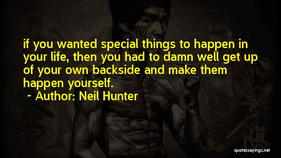 Get Your Own Life Quotes By Neil Hunter