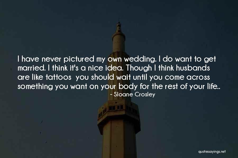 Get Your Own Life Quotes By Sloane Crosley