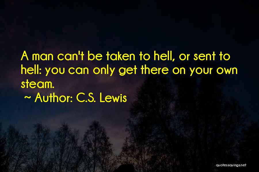 Get Your Own Man Quotes By C.S. Lewis