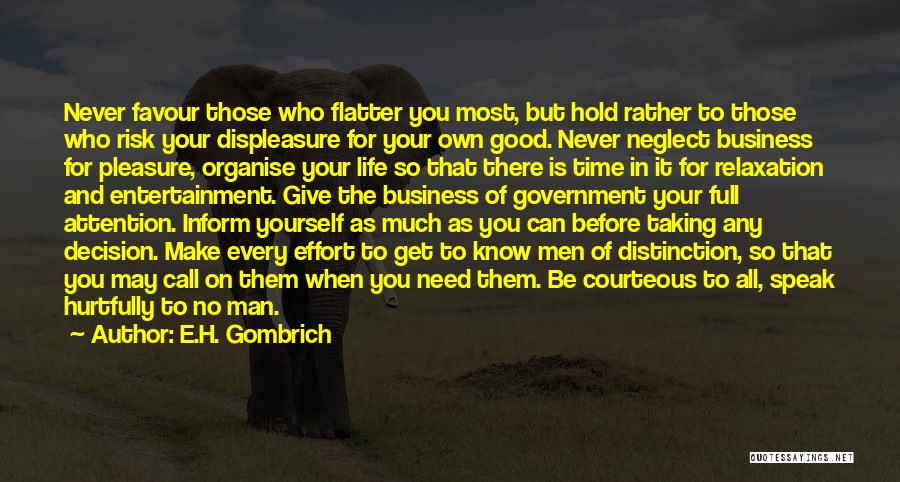 Get Your Own Man Quotes By E.H. Gombrich