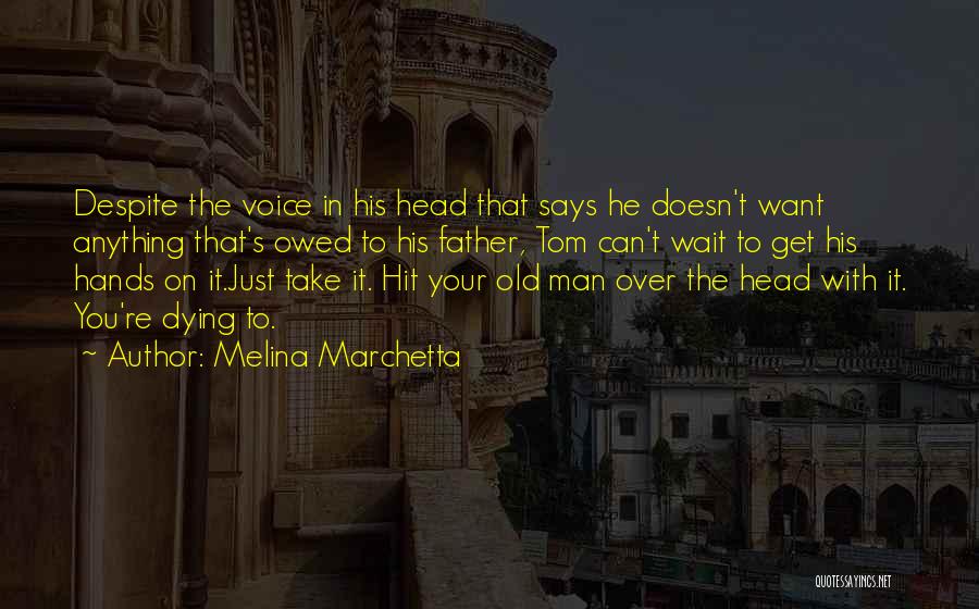 Get Your Own Man Quotes By Melina Marchetta