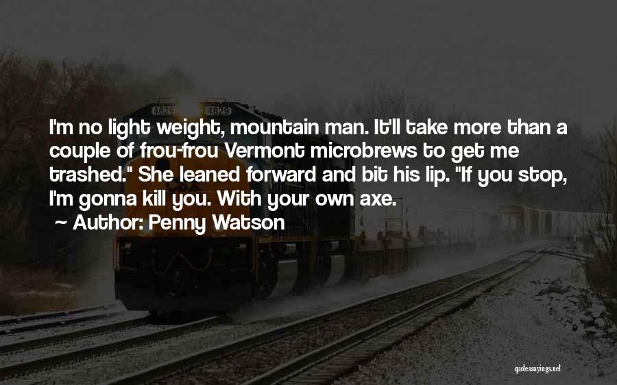 Get Your Own Man Quotes By Penny Watson