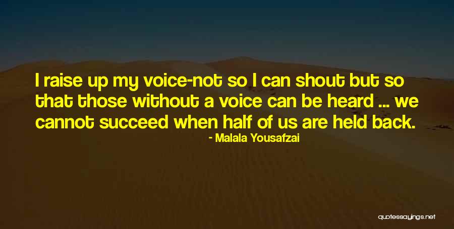 Get Your Voice Heard Quotes By Malala Yousafzai Get Your Voice Heard Quotes By Malala Yousafzai