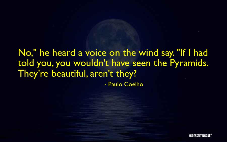 Get Your Voice Heard Quotes By Paulo Coelho Get Your Voice Heard Quotes By Paulo Coelho