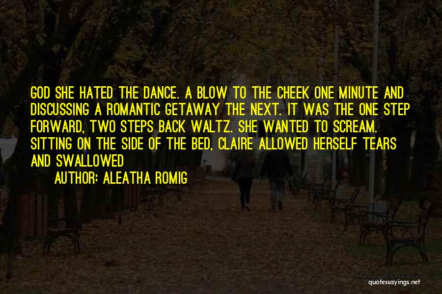 Getaway Quotes By Aleatha Romig