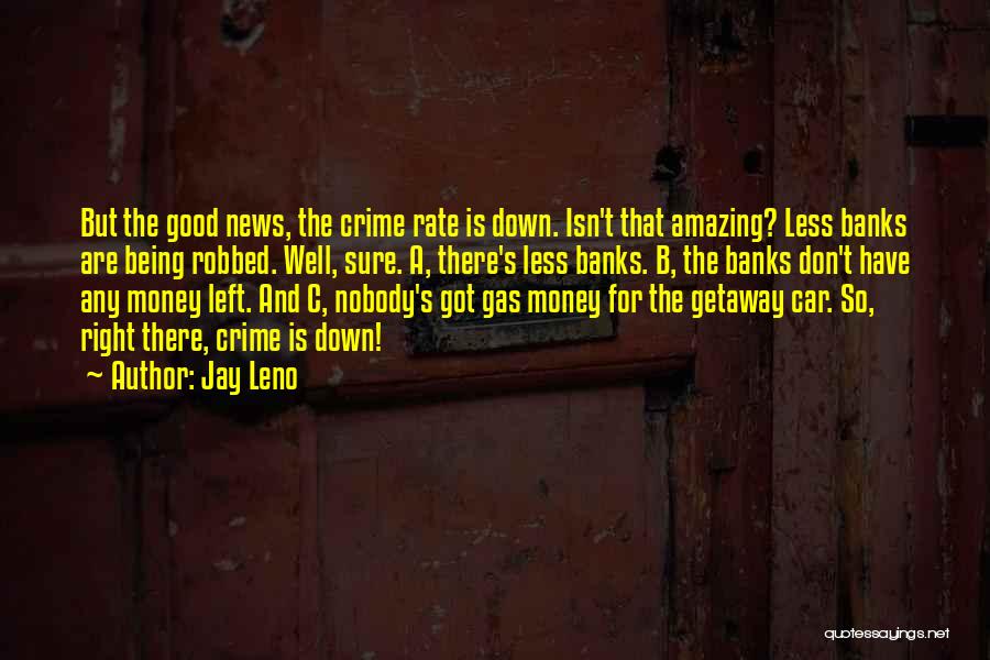 Getaway Quotes By Jay Leno