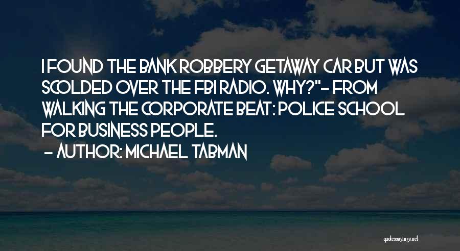 Getaway Quotes By Michael Tabman