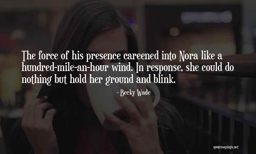 Getikwright Quotes By Becky Wade Getikwright Quotes By Becky Wade