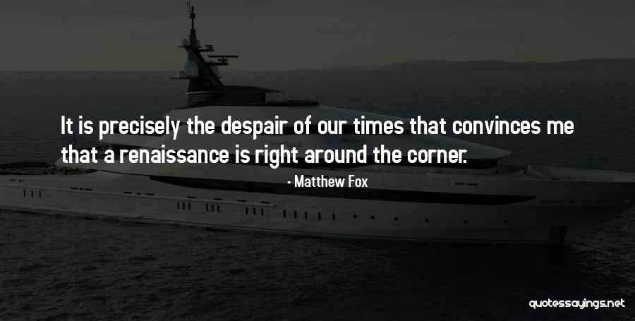 Getikwright Quotes By Matthew Fox Getikwright Quotes By Matthew Fox