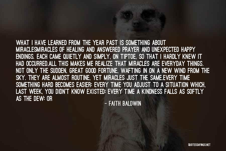 Gets Easier Everyday Quotes By Faith Baldwin Gets Easier Everyday Quotes By Faith Baldwin