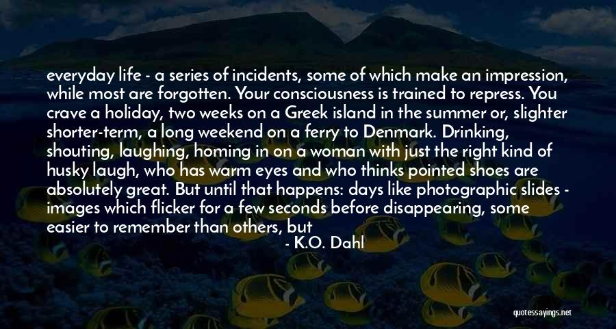 Gets Easier Everyday Quotes By K.O. Dahl Gets Easier Everyday Quotes By K.O. Dahl