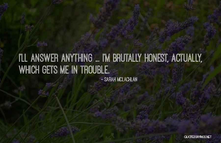 Gets Me Quotes By Sarah McLachlan Gets Me Quotes By Sarah McLachlan