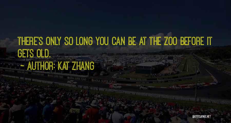 Gets Old Quotes By Kat Zhang