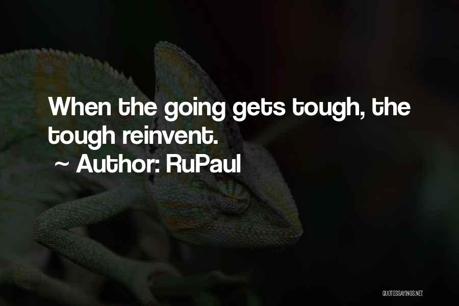 Gets Tough Quotes By RuPaul