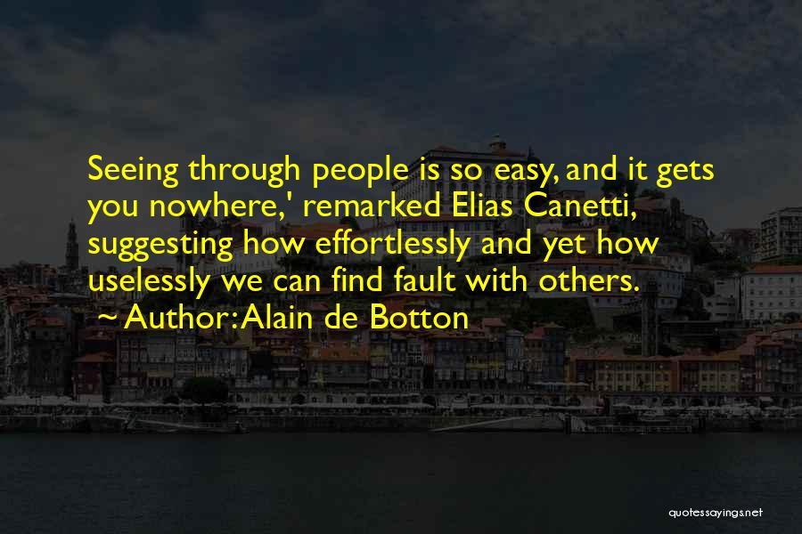 Gets You Nowhere Quotes By Alain De Botton