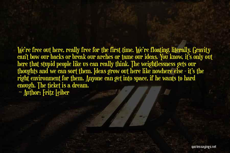 Gets You Nowhere Quotes By Fritz Leiber