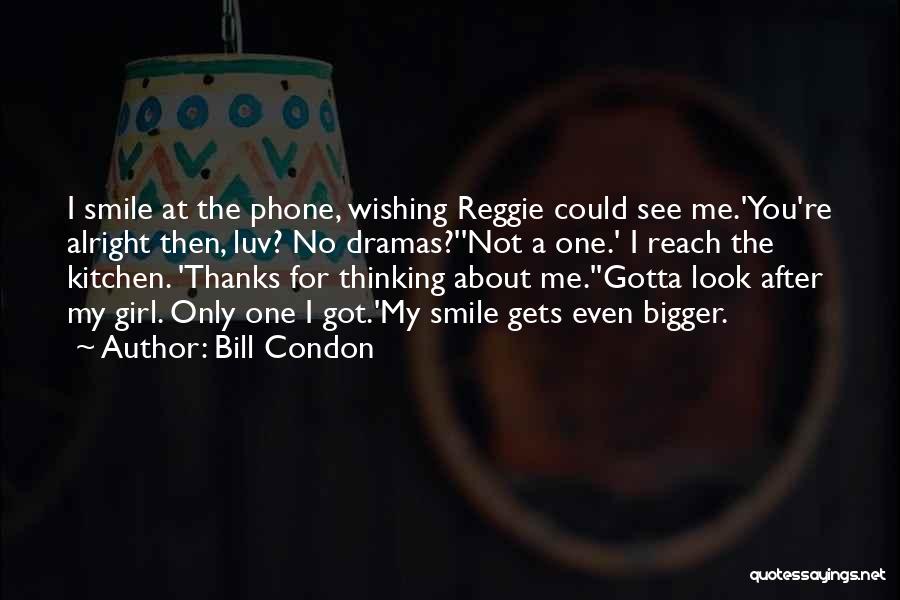 Gets You Thinking Quotes By Bill Condon