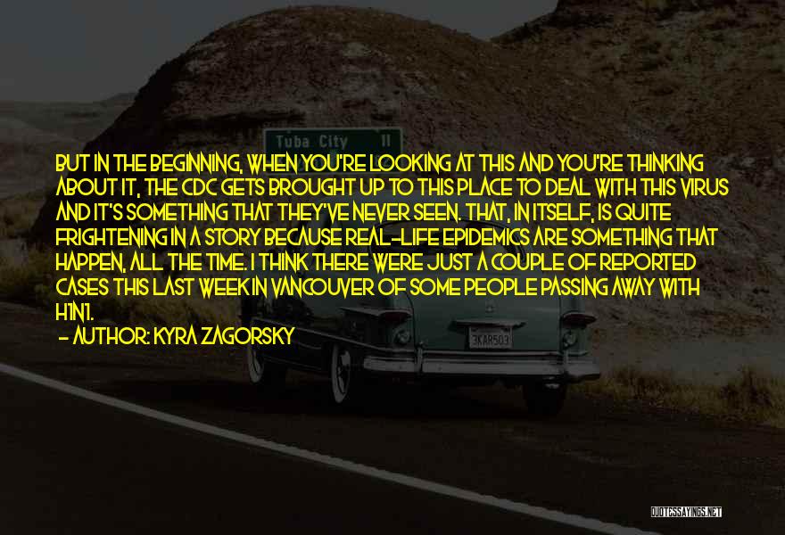 Gets You Thinking Quotes By Kyra Zagorsky