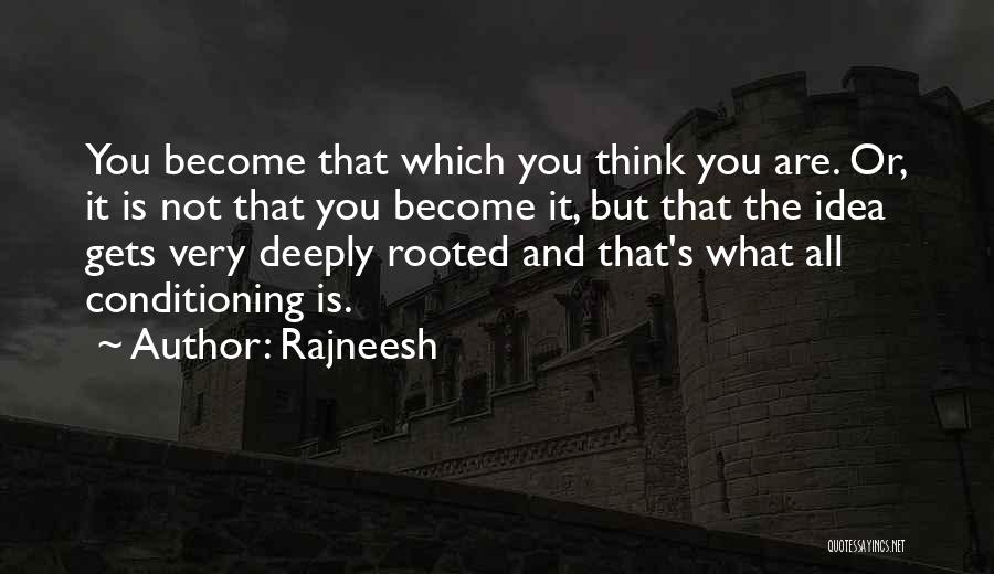 Gets You Thinking Quotes By Rajneesh