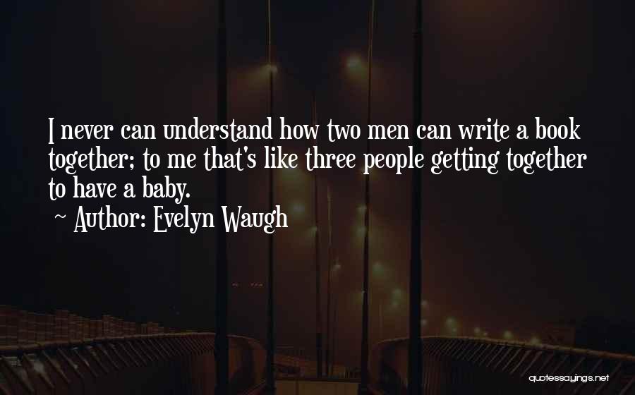 Getting A Baby Quotes By Evelyn Waugh