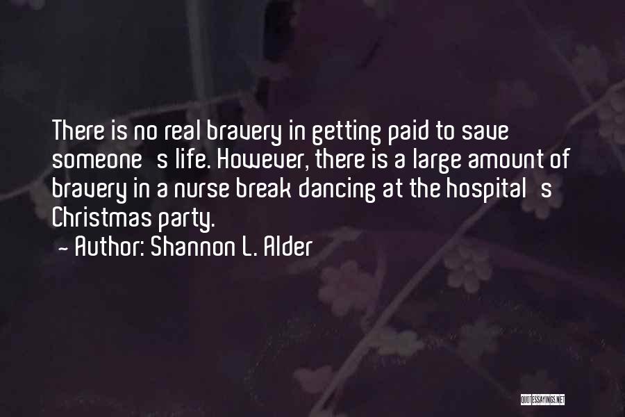 Getting A Break In Life Quotes By Shannon L. Alder