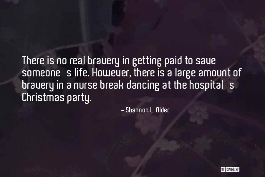 Getting A Break In Life Quotes By Shannon L. Alder