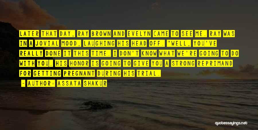 Getting A Day Off Quotes By Assata Shakur