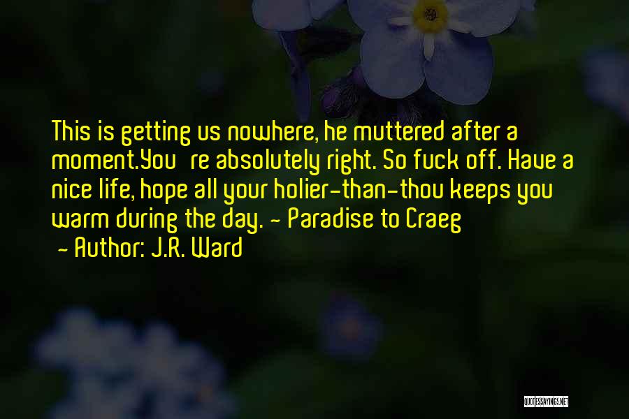 Getting A Day Off Quotes By J.R. Ward