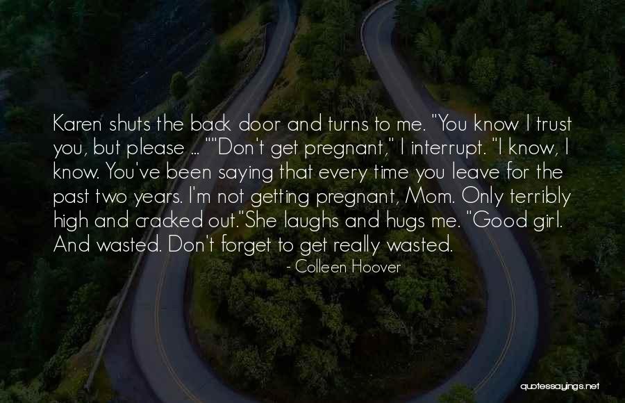 Getting A Girl Pregnant Quotes By Colleen Hoover Getting A Girl Pregnant Quotes By Colleen Hoover