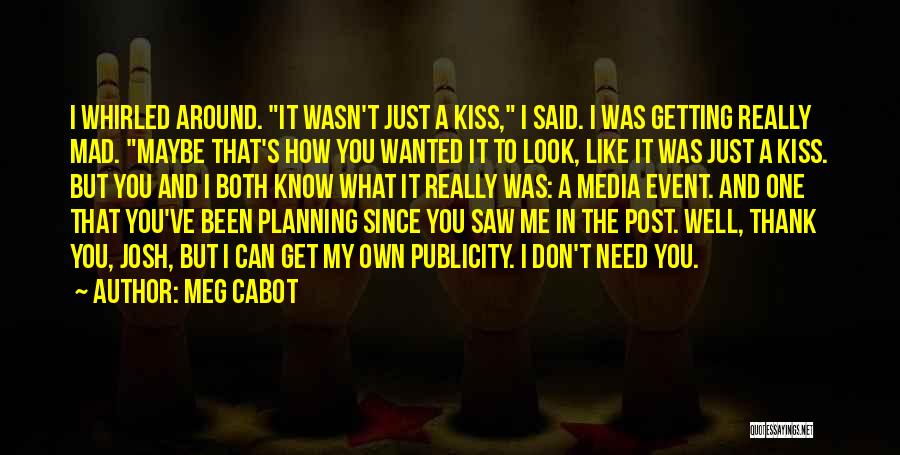 Getting A Girl To Like You Quotes By Meg Cabot