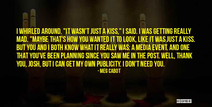 Getting A Girl To Like You Quotes By Meg Cabot Getting A Girl To Like You Quotes By Meg Cabot