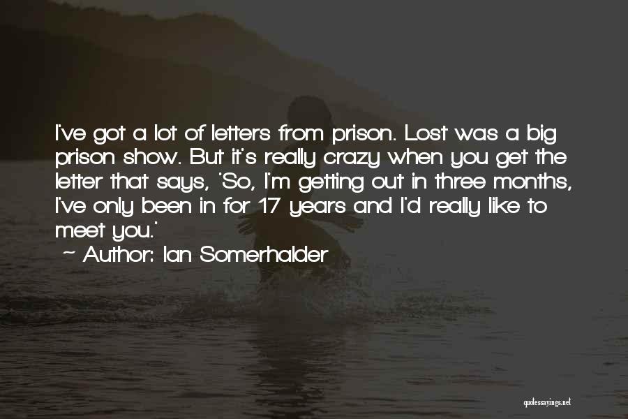 Getting A Letter Quotes By Ian Somerhalder