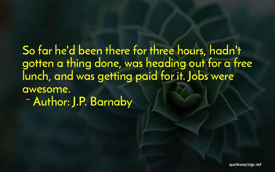 Getting A New Job Quotes By J.P. Barnaby