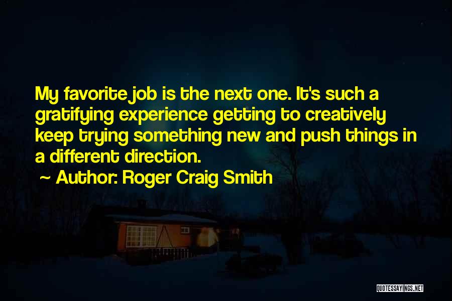 Getting A New Job Quotes By Roger Craig Smith