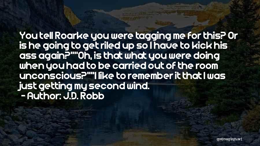 Getting A Second Wind Quotes By J.D. Robb