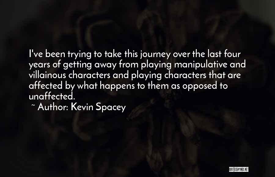 Getting Affected Quotes By Kevin Spacey