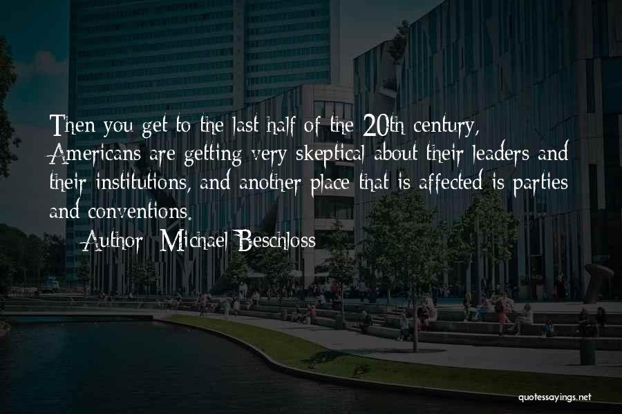Getting Affected Quotes By Michael Beschloss