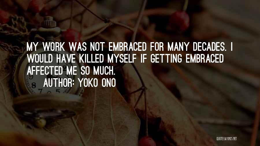 Getting Affected Quotes By Yoko Ono