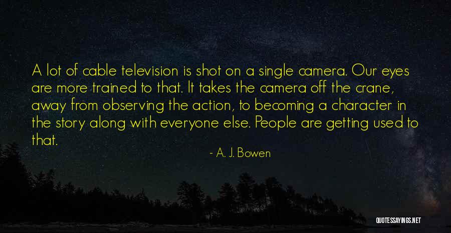 Getting Along Quotes By A. J. Bowen Getting Along Quotes By A. J. Bowen
