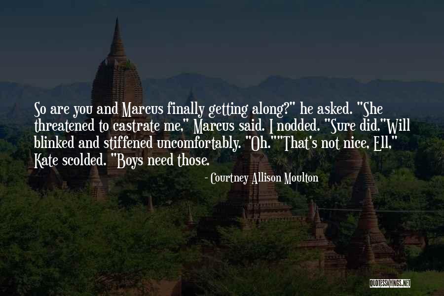 Getting Along Quotes By Courtney Allison Moulton Getting Along Quotes By Courtney Allison Moulton