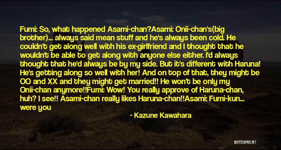 Getting Along Quotes By Kazune Kawahara Getting Along Quotes By Kazune Kawahara