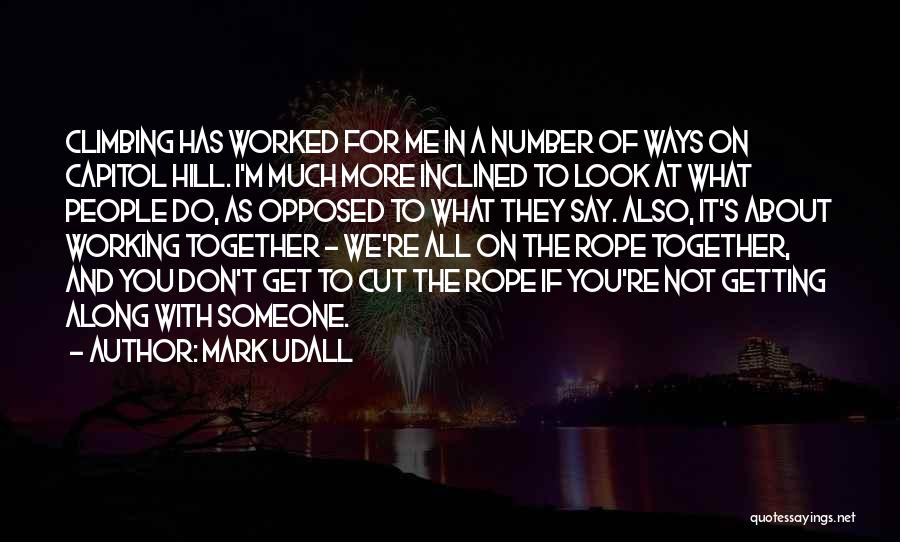 Getting Along Together Quotes By Mark Udall