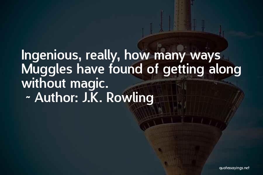 Getting Along With Others Quotes By J.K. Rowling