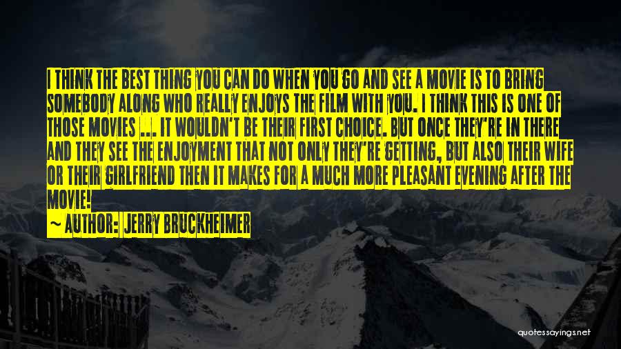 Getting Along With Others Quotes By Jerry Bruckheimer