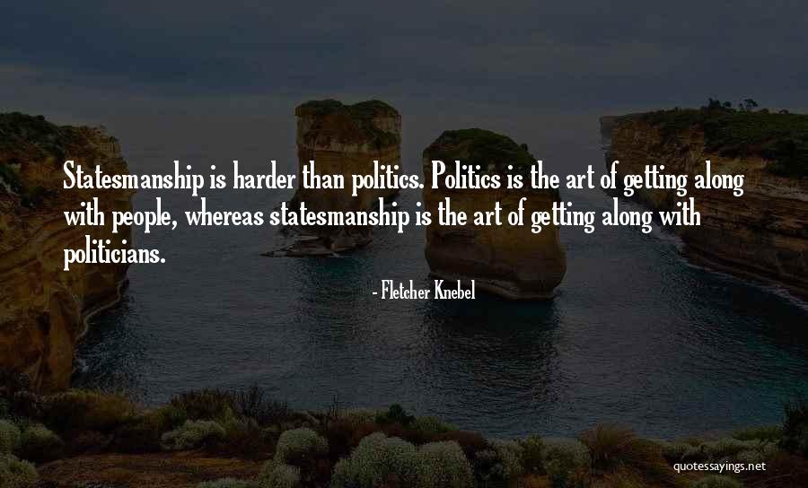 Getting Along With People Quotes By Fletcher Knebel Getting Along With People Quotes By Fletcher Knebel